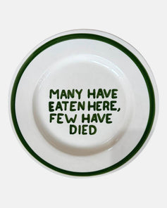 Studio Noticed - 'Many have eaten here, few have died' plate Product Image