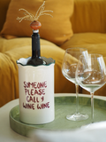 Studio Noticed - Wine cooler 'Someone please call 9 wine wine' - HAYGEN