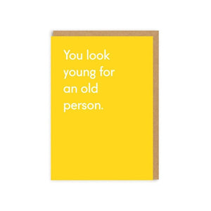 You Look Young Card