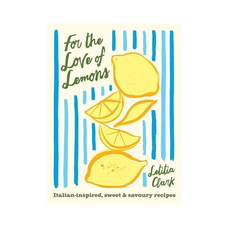 For the Love of Lemons: Italian Inspired Sweet/Savoury