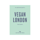 An Opinionated Guide to Vegan London (Third Edition) - HAYGEN