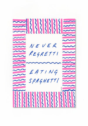 Never regret eating Spaghetti - A4 - HAYGEN