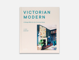 Victorian Modern: A Design Bible for the Victorian Home - HAYGEN