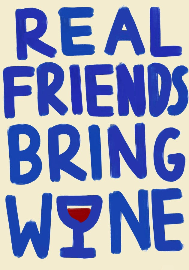 Real Friend Bring Wine - A2 - HAYGEN