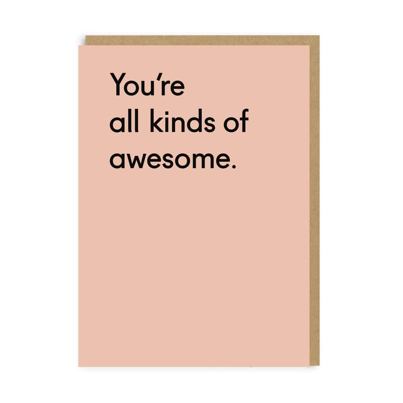 You're All Kinds of Awesome Greeting Card - HAYGEN