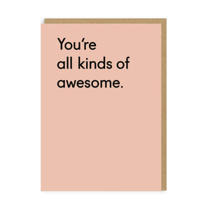 You're All Kinds of Awesome Greeting Card - HAYGEN