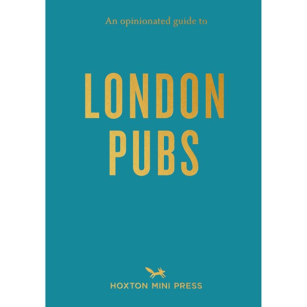 An Opinionated Guide to London Pubs - HAYGEN