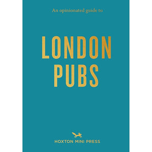 An Opinionated Guide to London Pubs - HAYGEN