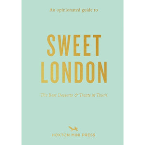 An Opinionated Guide to Sweet London - HAYGEN