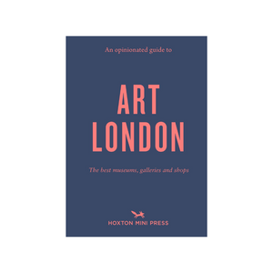 An Opinionated Guide to Art London - HAYGEN